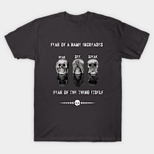 Don't Fear T-Shirt